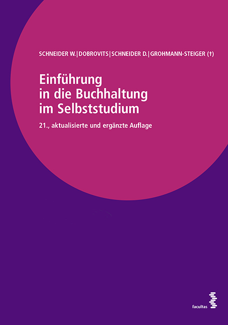 Einf&uuml;hrung in die Buchhaltung im Selbststudium - Wilfried Schneider, Ingrid Dobrovits, Dieter Schneider