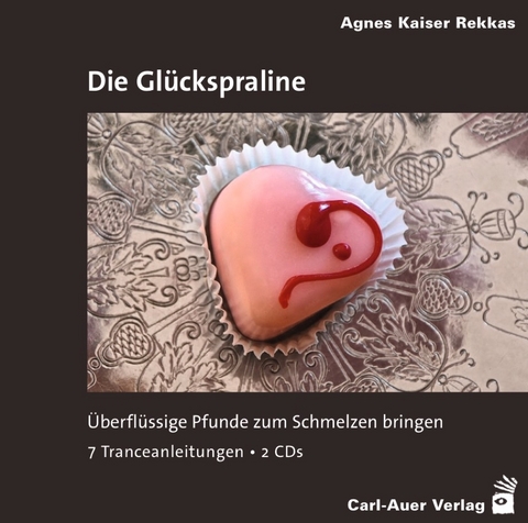 Die Gl&uuml;ckspraline - Agnes Kaiser Rekkas