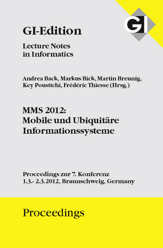 GI Edition Proceedings Band 202 MMMS 2012 - Mobile und Ubiquitäre Informatiossysteme
