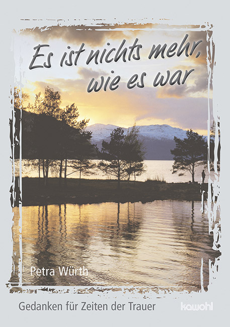 Es ist nichts mehr, wie es war - Petra Würth