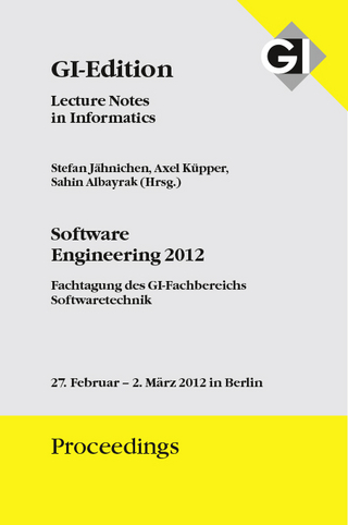 GI Edition Proceedings Band 198 Software Engineering 2012 - Fachtagung des GI-Fachbereichs Softwaretechnik
