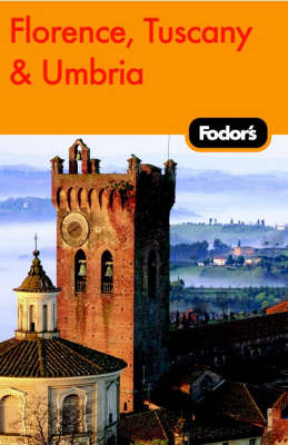 Fodor's Florence, Tuscany, Umbria