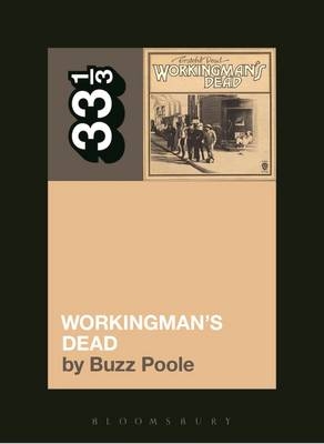 Grateful Dead's Workingman's Dead -  Poole Buzz Poole