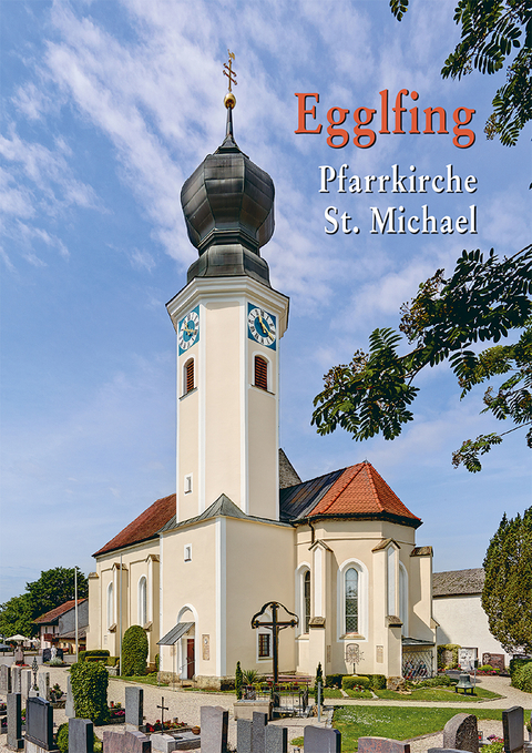 Egglfing Pfarrkirche St. Michael - Monika Soffner-Loibl