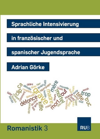 Sprachliche Intensivierung in französischer und spanischer Jugendsprache