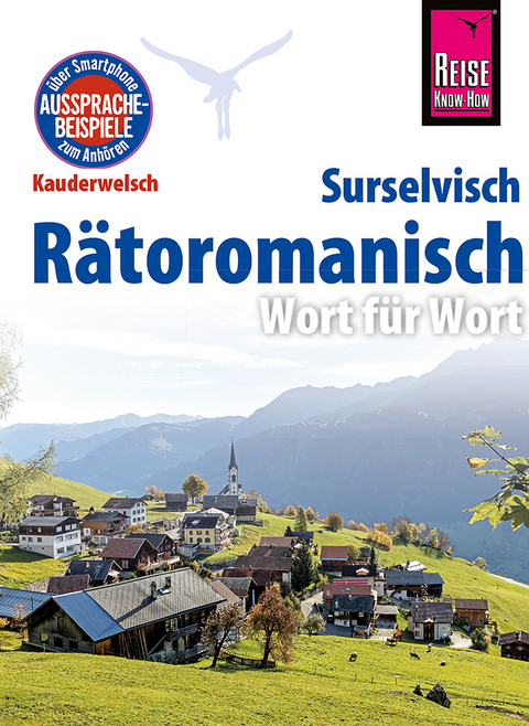 R&auml;toromanisch - Wort f&uuml;r Wort (Surselvisch, Rumantsch, B&uuml;ndnerromanisch, Surselvan) - Gereon Janzing