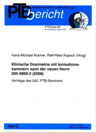 Klinische Dosimetrie mit Ionisationskammern nach der neuen Norm DIN 6800-2 (2008)
