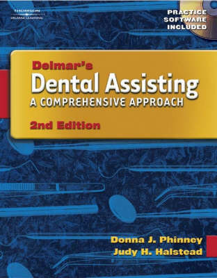 Delmar's Dental Assisting - Donna J Phinney, Judy Helen Halstead, Karen Waide