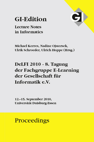 GI Edition Proceedings Band 169 DeLFI 2010 - 8 Tagung der Fachgruppe E-Learning der Gesellschaft für Informatik e.V.
