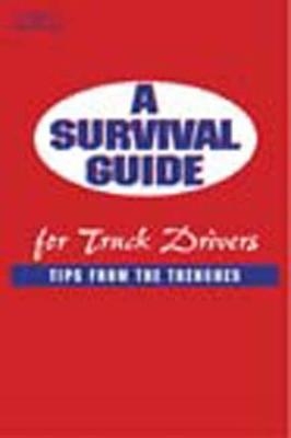 A Survival Guide for Truck Drivers: Tips From the Trenches