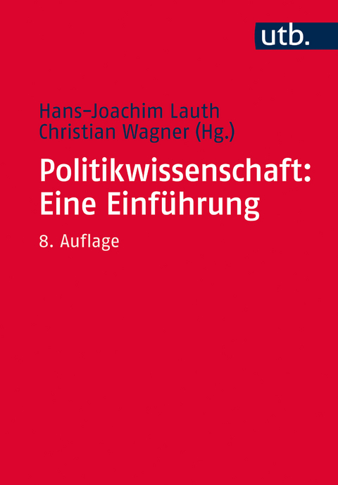 Politikwissenschaft: Eine Einf&uuml;hrung - 