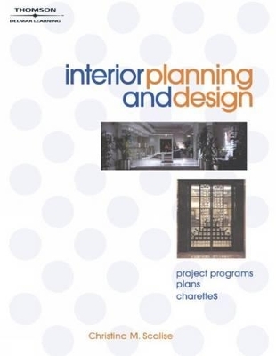 Interior Planning and Design : Project Programs, Plans, Charettes