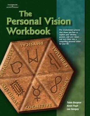 The Personal Vision Workbook - Tobin Burgess, Kevin Pugh, Leo Sevigny