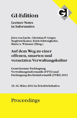 GI Edition Proceedings Band 197 Auf dem Weg zu einer offenen, smarten und vernetzten Verwaltungsstruktur