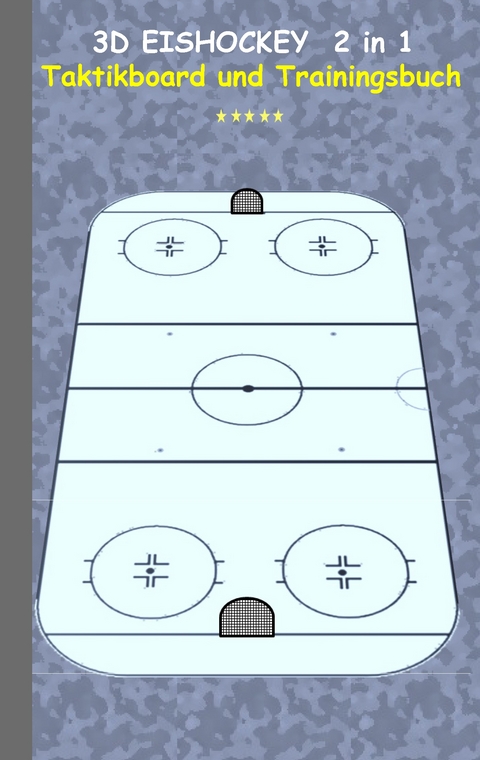 3D Eishockey 2 in 1 Taktikboard und Trainingsbuch - Theo von Taane