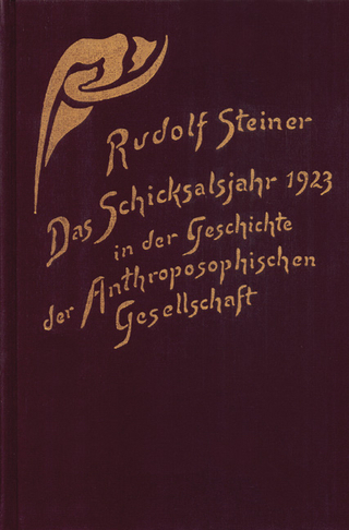 Das Schicksalsjahr 1923 in der Geschichte der Anthroposophischen Gesellschaft