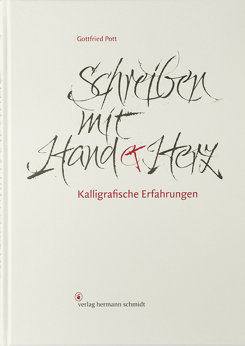 Schreiben mit Hand und Herz - Gottfried Pott