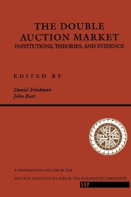 The Double Auction Market - Daniel Friedman