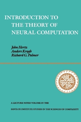 Introduction To The Theory Of Neural Computation - John A. Hertz, Anders S. Krogh, Richard G. Palmer
