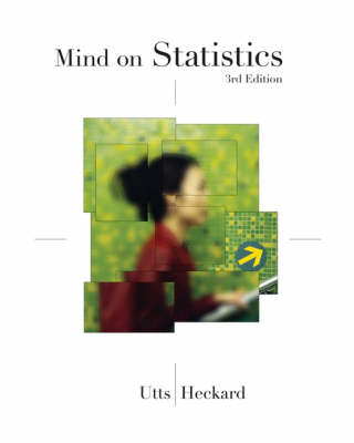 Mind on Statistics (W/CD & Printed Access Card Thomsonnowa[, Infotrac 2-Semester, Ilrna[ Homework Student Version, Vmentora[ Statistics 2-Sem., Internet Companion for Statistics 2-Sem.) - Jessica M Utts, Robert F Heckard