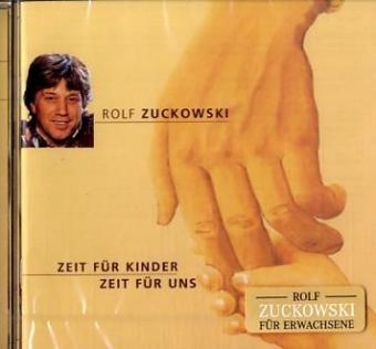 Zeit f&uuml;r Kinder - Zeit f&uuml;r uns, 1 CD-Audio - Rolf Zuckowski