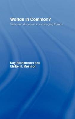 Worlds in Common? - Ulrike H. Meinhof, Kay Richardson