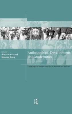 Anthropology, Development and Modernities - 
