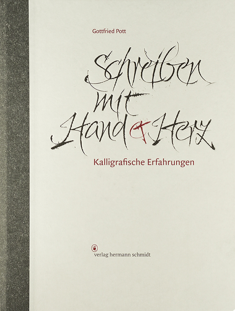 Schreiben mit Hand und Herz - Gottfried Pott