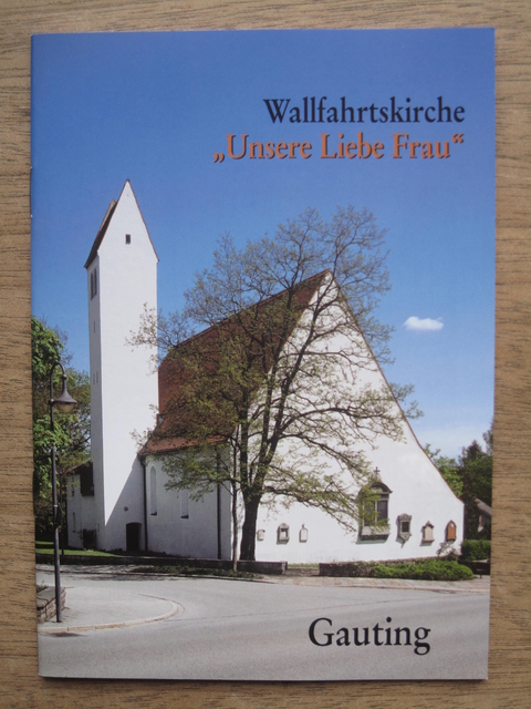 Gauting - Wallfahrtskirche Unsere Liebe Frau - Wolf Kunold, Johannes von Bonhorst