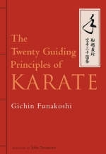 The Twenty Guiding Principles of Karate - Gichin Funakoshi
