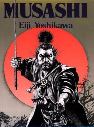 Musashi: An Epic Novel of the Samurai Era - Eiji Yoshikawa