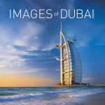Images of Dubai - Christopher K (Christopher Kevin) Brown,  Explorer Publishing