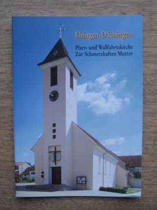 Ehingen-Dächingen Pfarr- und Wallfahrtskirche Zur Schmerzhaften Mutter