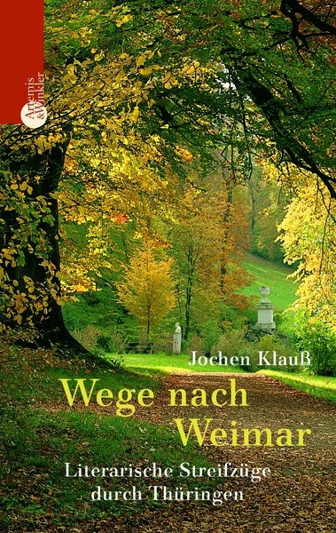 Wege nach Weimar - Jochen Klau&szlig;