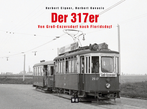 Der 317er - Herbert Eigner, Herbert Kovacic