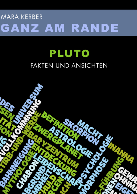 GANZ AM RANDE   PLUTO - Mara Kerber