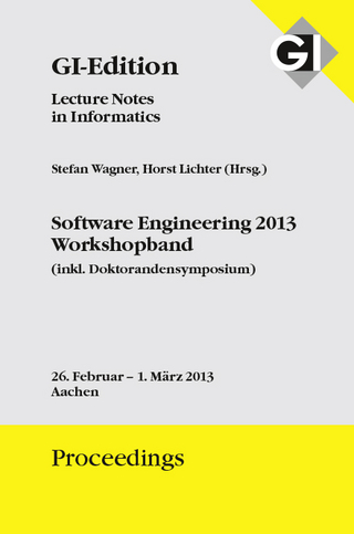 GI Edition Proceedings Band 215 Software Engineering 2013 Workshopband (inkl. Doktorandensymposium)