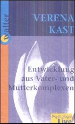 Entwicklung aus Vater- und Mutterkomplexen, 1 Cassette - Verena Kast