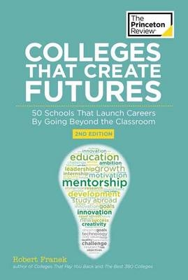Colleges That Create Futures, 2nd Edition