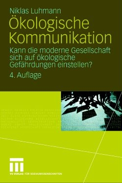 &Ouml;kologische Kommunikation - Niklas Luhmann