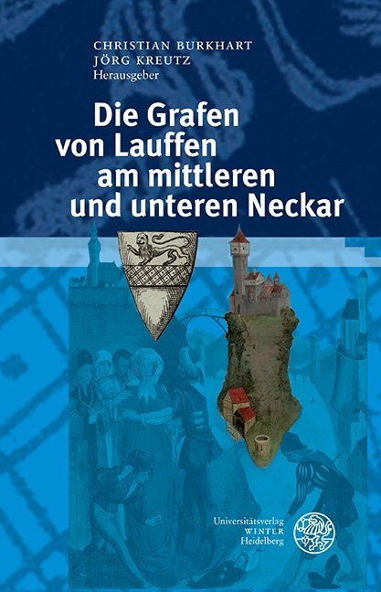 Die Grafen von Lauffen am mittleren und unteren Neckar - 
