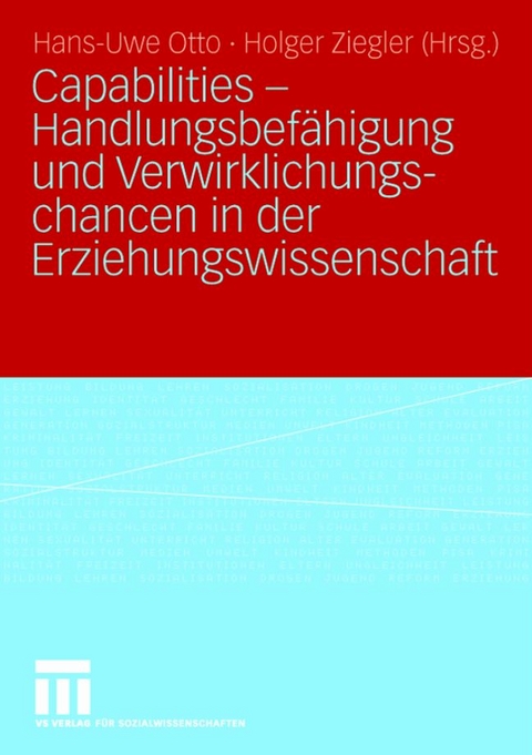 Capabilities - Handlungsbef&auml;higung und Verwirklichungschancen in der Erziehungswissenschaft - 
