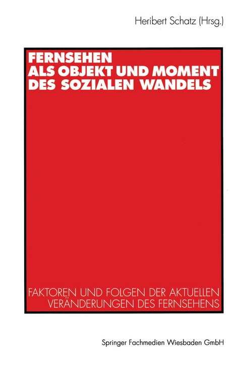 Fernsehen als Objekt und Moment des sozialen Wandels - 