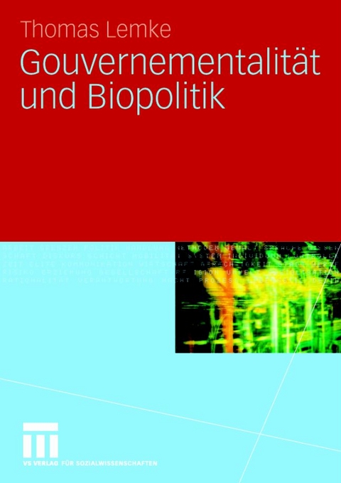 Gouvernementalit&auml;t und Biopolitik - Thomas Lemke