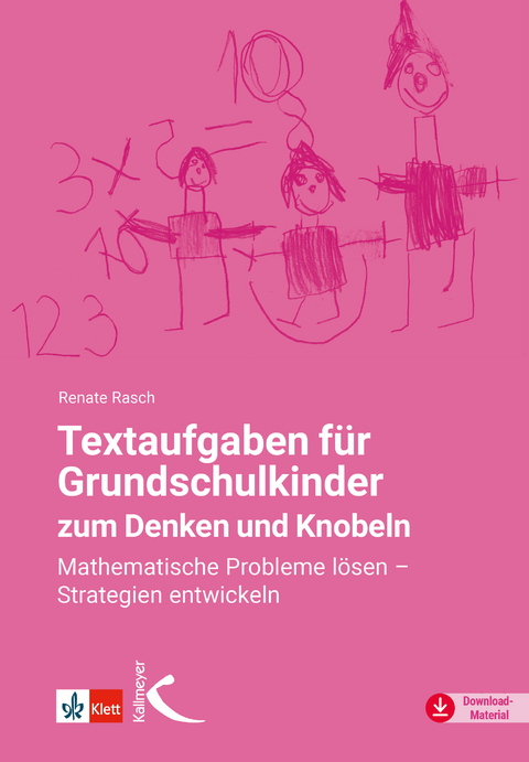 Textaufgaben f&uuml;r Grundschulkinder zum Denken und Knobeln - Renate Rasch