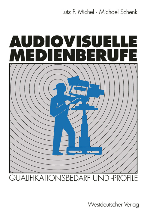 Audiovisuelle Medienberufe - Michael Schenk