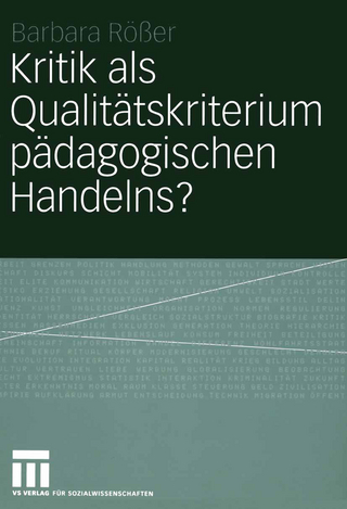 Kritik als Qualitätskriterium pädagogischen Handelns?