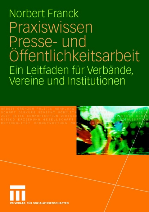 Praxiswissen Presse- und &Ouml;ffentlichkeitsarbeit - Norbert Franck