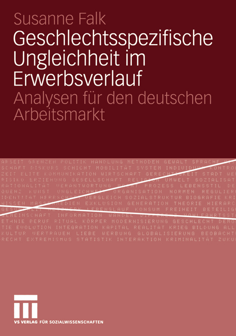 Geschlechtsspezifische Ungleichheit im Erwerbsverlauf - Susanne Falk