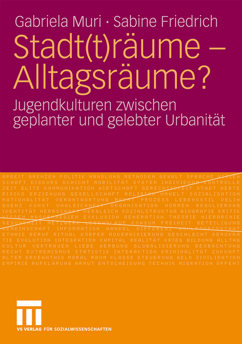 Stadt(t)r&auml;ume - Alltagsr&auml;ume? - Gabriela Muri, Sabine Friedrich